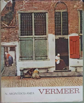 VERMEER, UN MARE POET AL REALISMULUI OLANDEZ-NICOLAE ARGINTESCU-AMZA foto