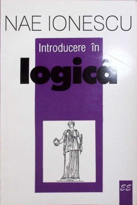 INTRODUCERE IN LOGICA-NAE IONESCU-275199 foto