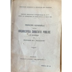 Principii generale pentru organizarea sanatatii publice in Romania - prof. dr. I. Moldovan