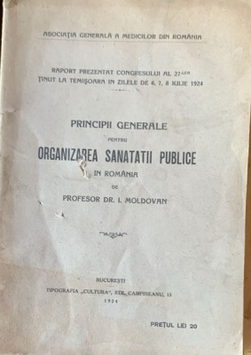 Principii generale pentru organizarea sanatatii publice in Romania - prof. dr. I. Moldovan foto