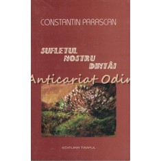 Sufletul Nostru Dintii - Constantin Parascan