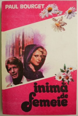 Inima de femeie &amp;ndash; Paul Bourget foto
