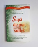 Supă de pui pentru suflet &ndash; Jack Canfield, Mark Victor Hansen, Amy Newmark, Heidi Krupp, Ed. Adevăr Divin, 2020
