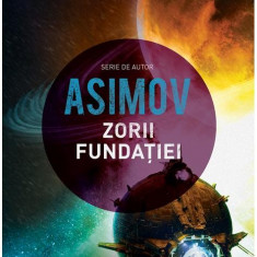 Zorii Fundatiei | Isaac Asimov