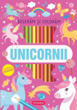 Unicornii - Desenăm și colorăm - Paperback - Mimorello