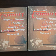 Comerț internațional și politici comerciale contemporane (2 vol.) - Nicolae Sută