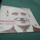 Cumpara ieftin DISC VINIL TANGOURI DE PETRE ANDREESCU EDE 01535 RAR!!!STARE FB/EX