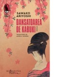 Dansatoarea de Kabuki - Angela Hondru, Sawako Ariyoshi
