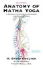 Anatomy of Hatha Yoga: A Manual for Students, Teachers and Practitioners