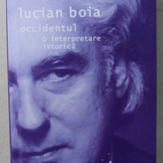 OCCIDENTUL , O INTERPRETARE ISTORICA de LUCIAN BOIA , 2007 , DEDICATIE *