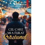Cel care mi-a furat Craciunul - Delia Mitroi