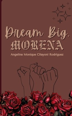 Dream Big, Morena foto