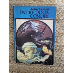 INTRE DOUA COMORI-JOHN ESMYN