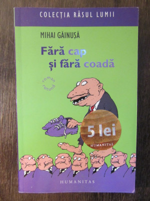 FARA CAP SI FARA COADA - MIHAI GAINUSA foto