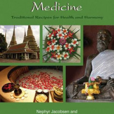 Thai Herbal Medicine: Traditional Recipes for Health and Harmony