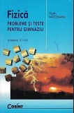 Fizica. Probleme Si Teste Pentru Gimnaziu - Florin Macesanu
