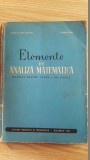 Elemente de analiza matematica. Manual pentru clasa a XI-a reala- N.Dinculeanu, E.Radu