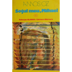 Sotul meu, Mihael - Amos Oz