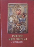 Psaltirea Maicii Domnului - Carte religioasa, cu scris mare