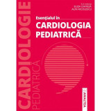 Esentialul in cardiologia pediatrica - Eliza Cinteza