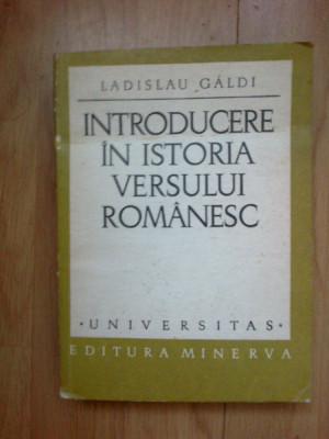 d1b Introducere in istoria versului romanesc - Ladislau Galdi foto