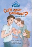 Cum apar bebelusii. O abordare crestina - Emanuela Ntamack, Agnia Potoroaca