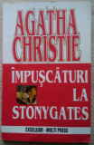 Agatha Christie / &Icirc;MPUȘCĂTURI LA STONYGATES
