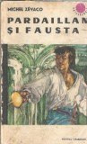 Cumpara ieftin Pardaillan si Fausta (colectia Cutezatorii) - Michel Zevaco