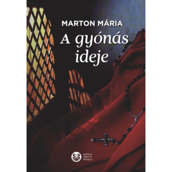 A gy&oacute;n&aacute;s ideje - Marton M&aacute;ria