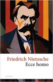 Ecce homo. Wie man wird, was man ist