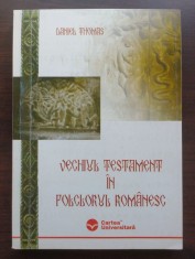 Daniel Thomas (dedica?ie) - Vechiul Testament in folclorul romanesc foto