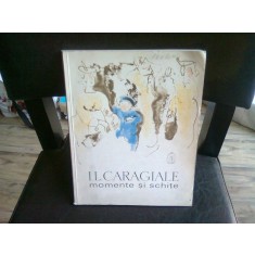 I.L. CARAGIALE - MOMENTE SI SCHITE