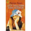 Lucy Sullivan wird Heiraten - Marian Keyes
