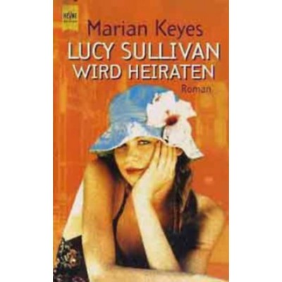 Lucy Sullivan wird Heiraten - Marian Keyes foto