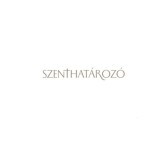 Szenthat&aacute;roz&oacute; - T&aacute;jak szentjei, szentek t&aacute;jai a K&aacute;rp&aacute;t-medenc&eacute;ben - Benkő Anna