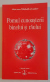POMUL CUNOASTERII BINELUI SI RAULUI de OMRAAM MIKHAEL AIVANHOV , 2006