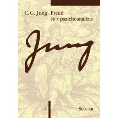 Freud &amp;eacute;s a pszichoanal&amp;iacute;zis - 2. kiad&amp;aacute;s - (&amp;Ouml;M 4) - Carl Gustav Jung foto