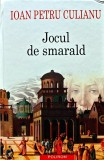 Cumpara ieftin Jocul de smarald - 2005 - IOAN PETRU CULIANU (W320)