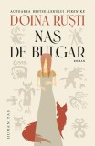 Nas de Bulgar - Roman Doina Rusti | Campus, Studenti Arhic, Istorie, Conditia Femeii, Arheologie Identitara