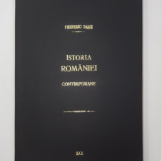 ISTORIA ROMANIEI CONTEMPORANE (1822-1900), DE FREDERIC DAME, BUCURESTI, 1901