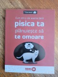 Pisica ta planuieste sa te omoare / R5P5S