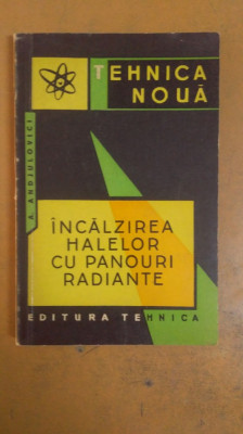 Tehnica Nouă, &amp;Icirc;ncălzirea halelor cu panouri radiante, Editura &amp;rdquo;Tehnică&amp;rdquo; 1964 008 foto