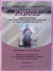 (S) DIMITRIE TICHINDEAL - FABULE - MORALNICE INVATATURI - REEDITARE - ED. EUROSTAMPA 2012