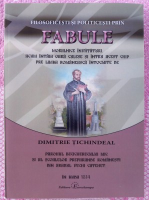 (S) DIMITRIE TICHINDEAL - FABULE - MORALNICE INVATATURI - REEDITARE - ED. EUROSTAMPA 2012 foto