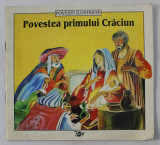 POVESTI ILUSTRATE , POVESTEA PRIMULUI CRACIUN , text de DAN ALEXANDRU , ilustratii de OVIDIU CROITORU , 1996