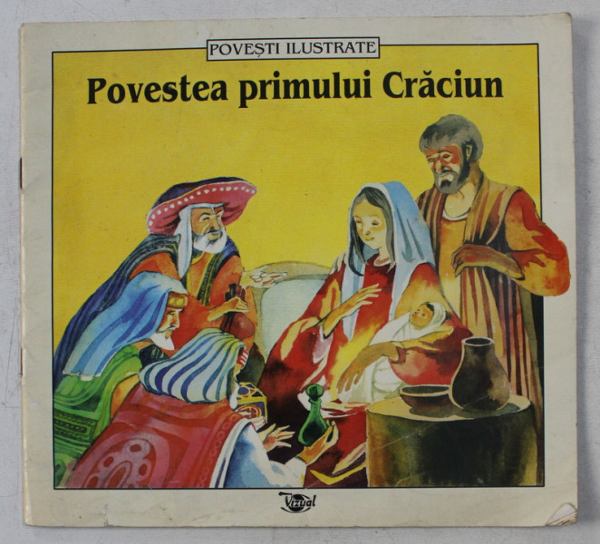 POVESTI ILUSTRATE , POVESTEA PRIMULUI CRACIUN , text de DAN ALEXANDRU , ilustratii de OVIDIU CROITORU , 1996