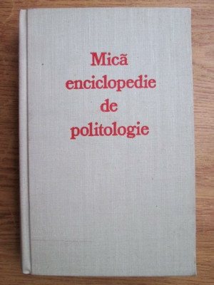 Ovidiu Trasnea - Mica enciclopedie de politologie (1977, editie cartonata) foto