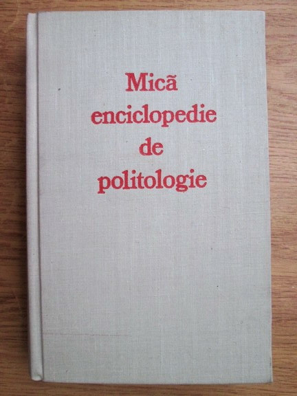 Ovidiu Trasnea - Mica enciclopedie de politologie (1977, editie cartonata)