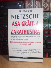 FRIEDRICH NIETZSCHE - ASA GRAIT-A ZARATHUSTRA , EDITURA ANTET foto