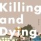 Killing and Dying
